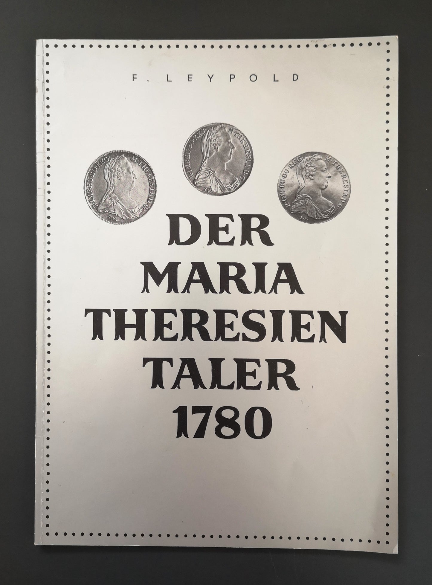 Der Maria Theresien Taler 1780