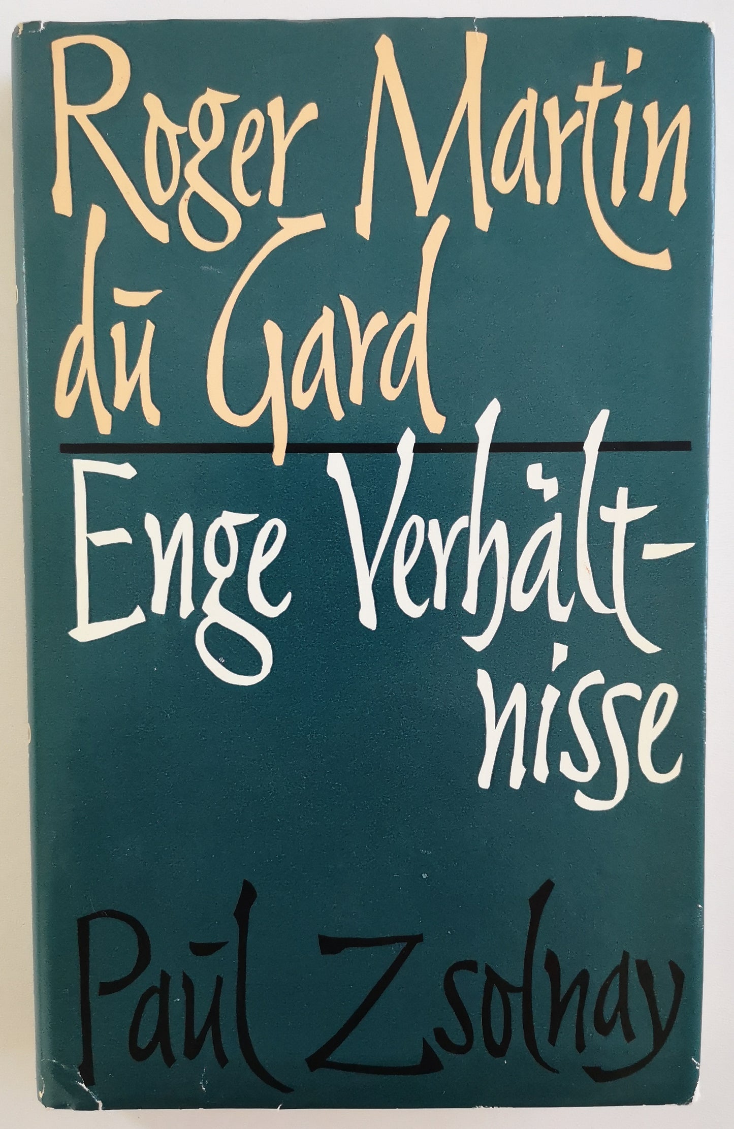 Enge Verhältnisse - Roger Martin du Gard